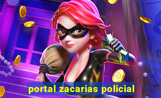 portal zacarias policial